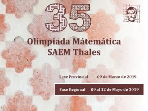 Olimpiada Mtemtica SAEM Thales Fase Provincial Fase Regional