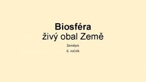 Biosfra iv obal Zempis 6 ronk Biosfra vechny