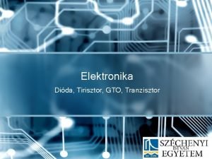 Elektronika Dida Tirisztor GTO Tranzisztor Szakirodalom Dr Ivncsyn