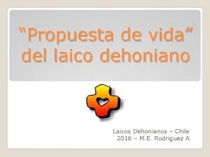 Propuesta de vida del laico dehoniano Laicos Dehonianos