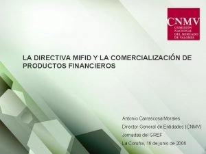 LA DIRECTIVA MIFID Y LA COMERCIALIZACIN DE PRODUCTOS