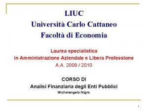 LIUC Universit Carlo Cattaneo Facolt di Economia Laurea