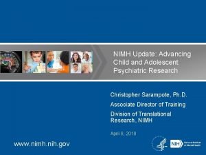 NIMH Update Advancing Child and Adolescent Psychiatric Research