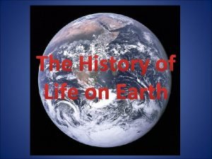 Formation of the Earth Earth was formed approx