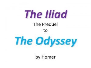 What is the name of the prequel to the odyssey?