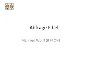Abfrage Fibel Manfred Wolff B FTON Abfrage Fibel