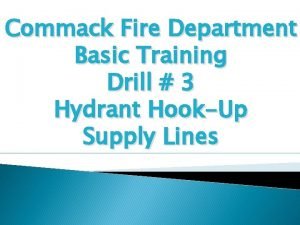 Commack Fire Department Basic Training Drill 3 Hydrant