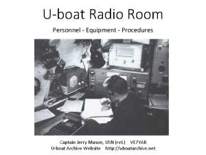 Uboat Radio Room Personnel Equipment Procedures Captain Jerry