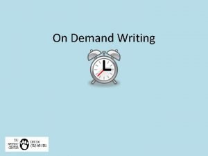 On Demand Writing What Is On Demand Writing