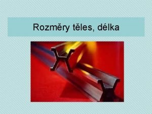 Rozmry tles dlka Rozmry tles Jak meme popsat