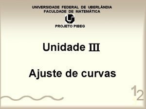 UNIVERSIDADE FEDERAL DE UBERL NDIA FACULDADE DE MATEMTICA