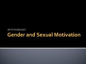 Sexual motivation ap psychology