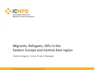 Migrants Refugees IDPs in the Eastern Europe and