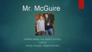 Mr Mc Guire KYRENE AKIMEL AAL MIDDLE SCHOOL