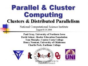 Parallel Cluster Computing Clusters Distributed Parallelism National Computational