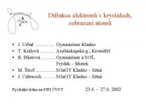 Difrakce elektron v krystalech zobrazen atom J Urb