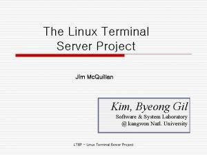 The Linux Terminal Server Project Jim Mc Quillan
