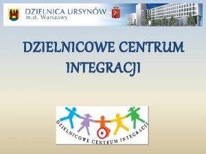 DZIELNICOWE CENTRUM INTEGRACJI Miejski system ksztacenia Przedszkola 8