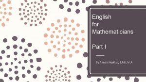 English for Mathematicians Part I By Anesia Noviliza