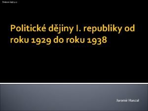 Modernidejiny cz Politick djiny I republiky od roku