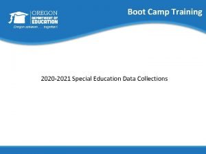 Boot Camp Training 2020 2021 Special Education Data