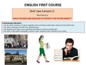 ENGLISH FIRST COURSE Unit two Lesson 5 My