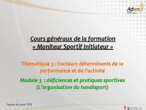 Cours gnraux de la formation Moniteur Sportif Initiateur