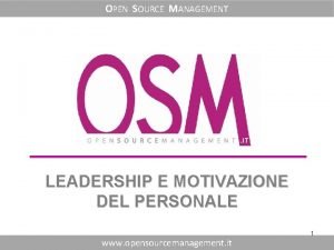 OPEN SOURCE MANAGEMENT LEADERSHIP E MOTIVAZIONE DEL PERSONALE