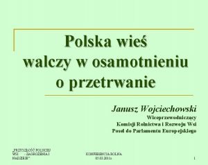 Polska wie walczy w osamotnieniu o przetrwanie Janusz