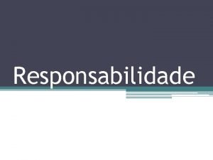 Responsabilidade Qual o objetivo da ordem jurdica Proteger