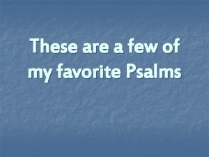 Favorite psalms