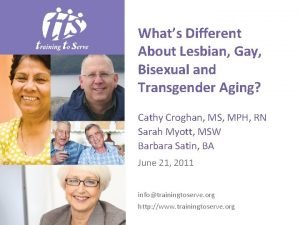 Whats Different About Lesbian Gay Bisexual and Transgender