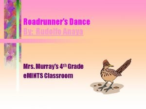 Roadrunners Dance By Rudolfo Anaya Mrs Murrays 4