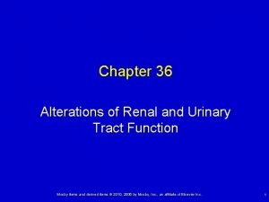 Chapter 36 Alterations of Renal and Urinary Tract