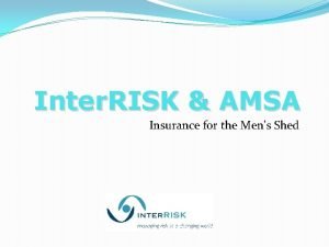 Inter RISK AMSA Insurance for the Mens Shed