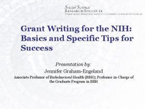 Grant Writing for the NIH Basics and Specific