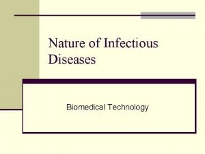 Nature of Infectious Diseases Biomedical Technology Understanding Infectious