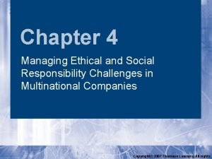 Chapter 4 Managing Ethical and Social Responsibility Challenges