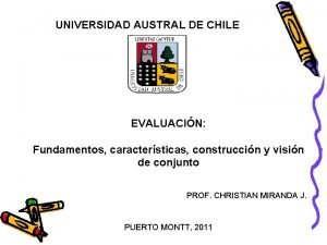 UNIVERSIDAD AUSTRAL DE CHILE EVALUACIN Fundamentos caractersticas construccin