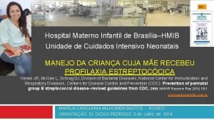 Hospital Materno Infantil de BrasliaHMIB Unidade de Cuidados
