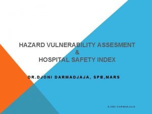 Hazard and vulnerability assessment tool