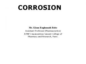 Differentiate between dry corrosion and wet corrosion