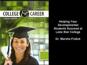 Helping Your Developmental Students Succeed at Lone Star