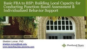 Basic FBA to BSP Building Local Capacity for
