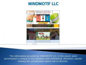 MINDMOTIF LLC The information provided by MINDMOTIF LLC