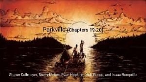 Parkville Chapters 19 20 Shawn Dallmeyer Brody Melies