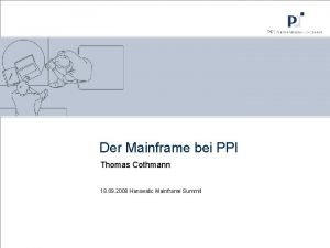 Der Mainframe bei PPI Thomas Cothmann 18 09