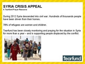 SYRIA CRISIS APPEAL A Tearfund Prayer Resource During