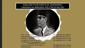 ANALISIS PUISI KARYA IR SOEKARNO JANGANLAH MENJADI POLITIKUS