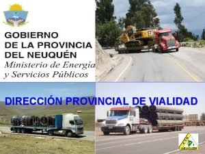 DIRECCIN PROVINCIAL DE VIALIDAD INTRODUCCION El transporte de